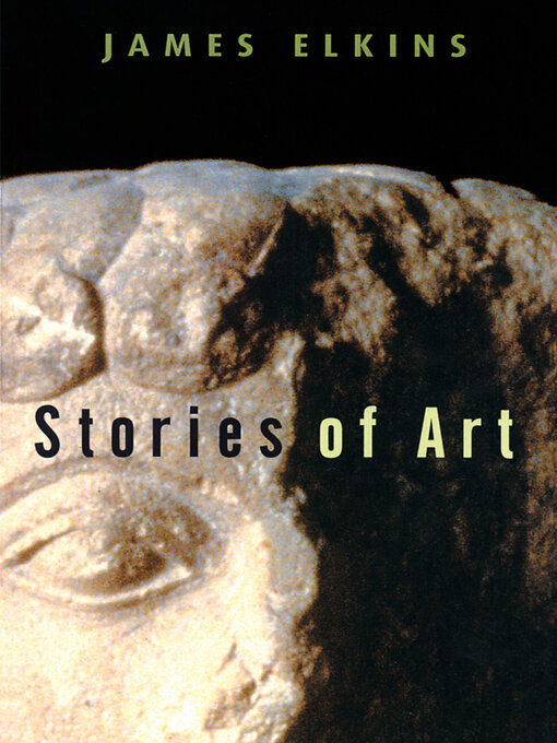 Title details for Stories of Art by James Elkins - Available